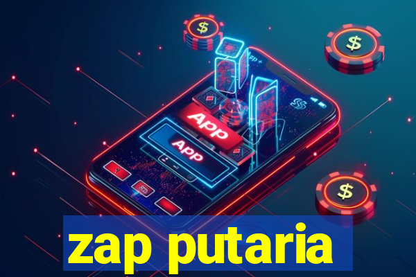 zap putaria